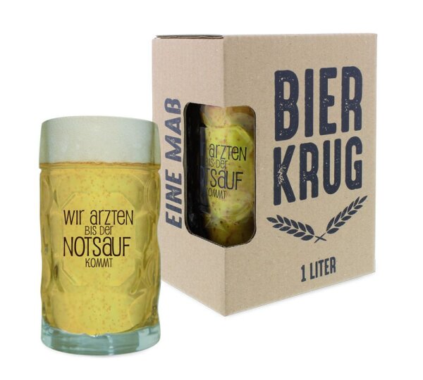 1 Liter Bierkrug mit Spruch: "Wir arzten bis der Notsauf kommt"